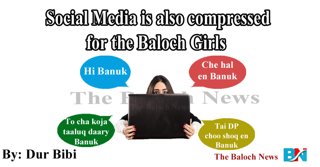 Social Media is also compressed for the Baloch Girls