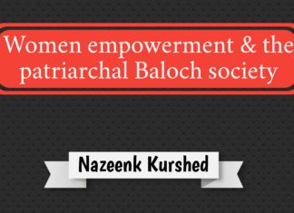 Women empowerment and the patriarchal Baloch society Women empowerment and the patriarchal Baloch society