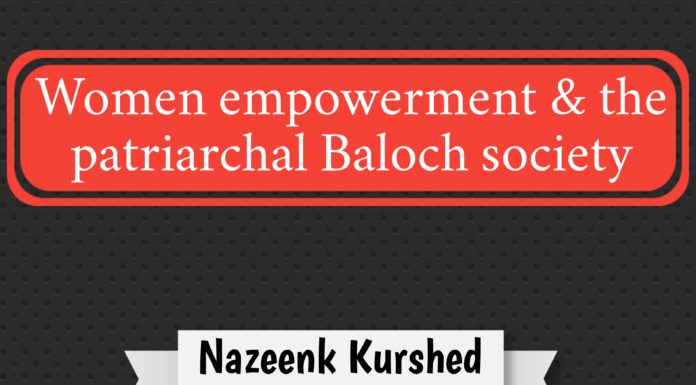 Women empowerment and the patriarchal Baloch society