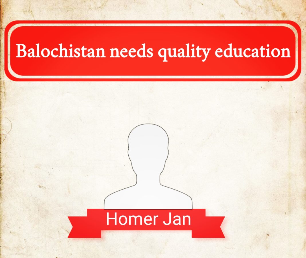 Balochistan needs Quality education