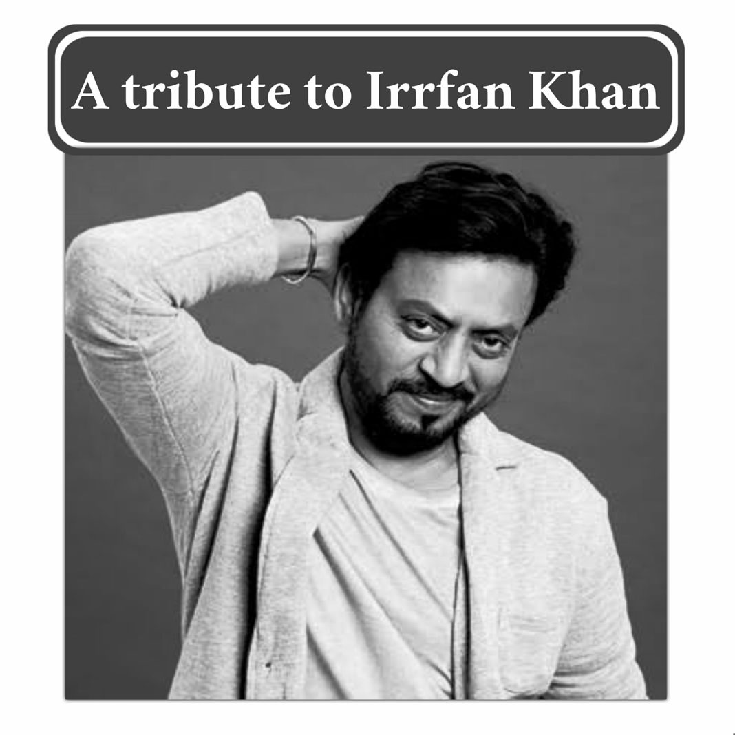 A tribute to Irrfan Khan