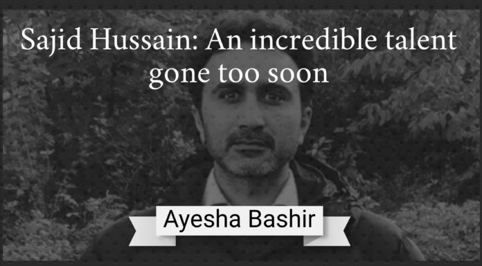 Sajid Hussain An incredible talent gone too soon Ayesha Bashir