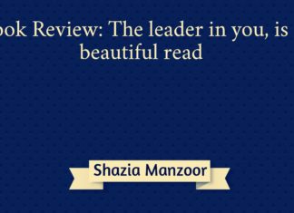 Books Review: The leader in you is a beautiful read Shazia Manzoor