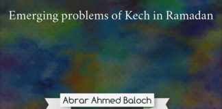 Emerging problems of kech in Ramadan Abrar Ahmed Baloch