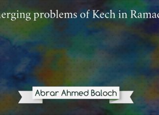 Emerging problems of kech in Ramadan Abrar Ahmed Baloch