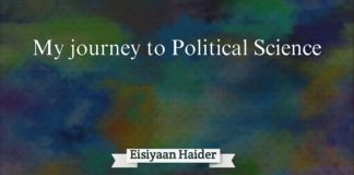 My Journey to political Science Eisiyaan haider