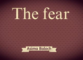 The fear The Fear Asima Baloch