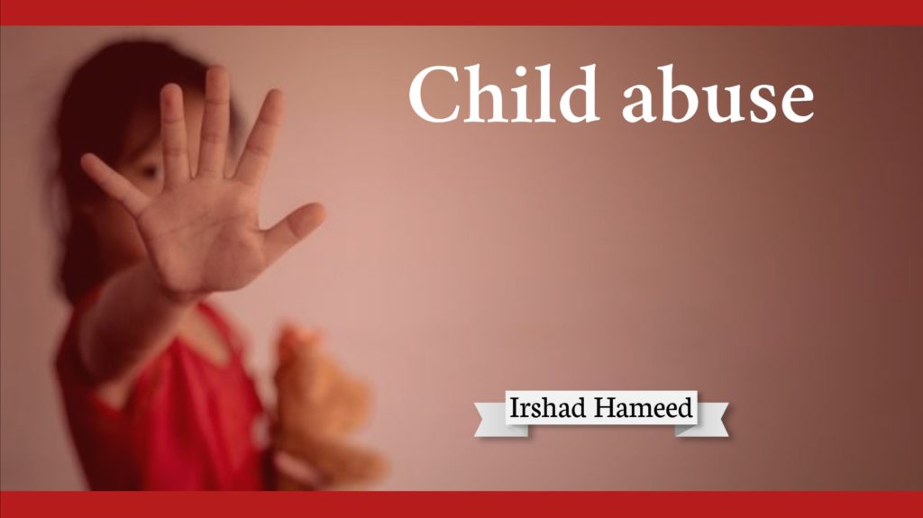 Child abuse Irshad Hameed
