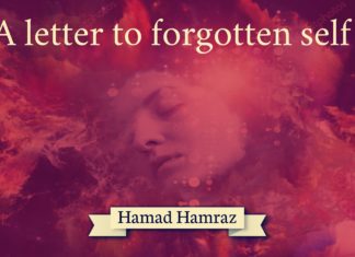 A letter to forgotten self A letter to forgotten self Hamad Hamraz
