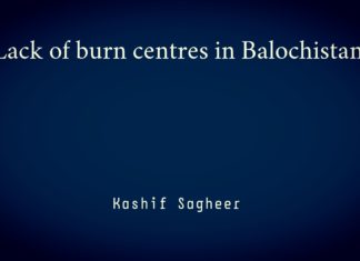 Lack of burn centres in Balochistan