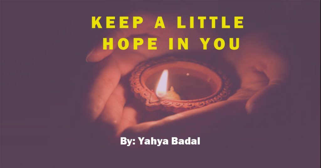 Keep a little hope in you