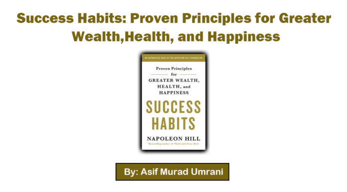 Success Habits: Proven Principles for Greater Wealth, Health, and Happiness Success Habits: Proven Principles for Greater Wealth, Health, and Happiness