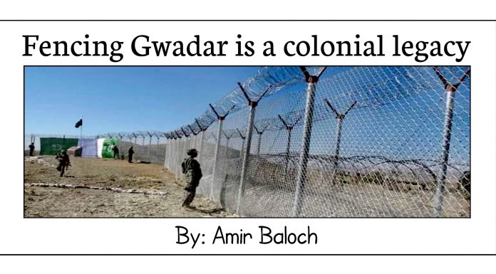 Fencing Gwadar is a colonial legacy