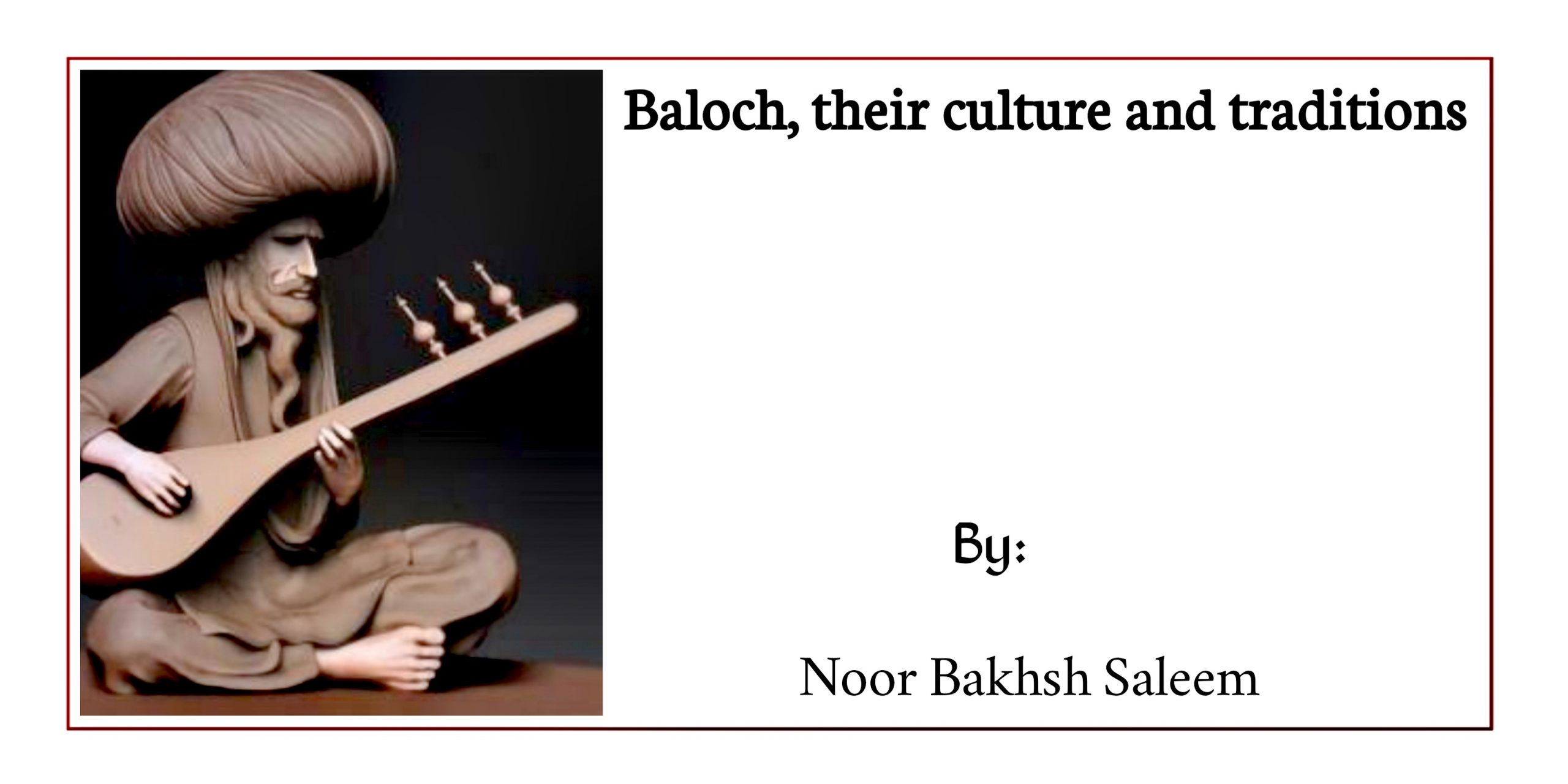 Baloch, their culture and traditions - The Baloch News
