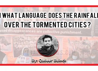 In what language does the rainfall over the tormented cities? Baloch missing persons Islamabad