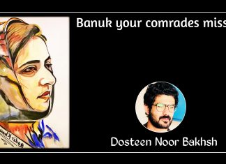 Banuk your comrades miss you Banuk Karima Baloch