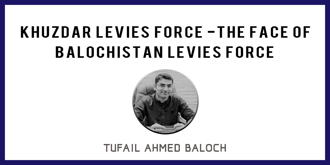 Khuzdar Levies Force - The Face of Balochistan Levies Force-thebalochnews.com