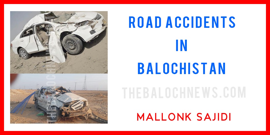 Road accidents in Balochistan 2021 Mallonk Sajid - The Baloch News