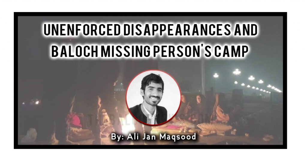 Unenforced disappearances and Baloch missing persons’ camp