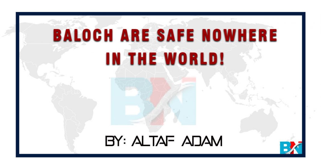 Baloch are safe nowhere in the world thebalochnews.com (1)