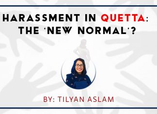 Harassment in quetta the new normal Tilyan Aslam