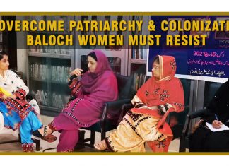 To overcome patriarchy & colonization, Baloch women must resist To overcome patriarchy & colonization Baloch women must resist