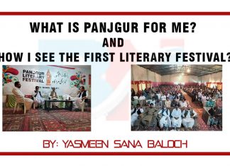 What is Panjgur for me? And How I see the first literary festival? What is Panjgur for me And How I see the first literary festival