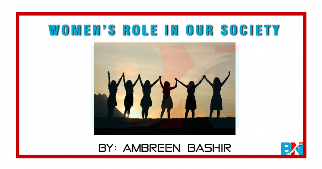 Womens Role In Our Society by ambreen bashir