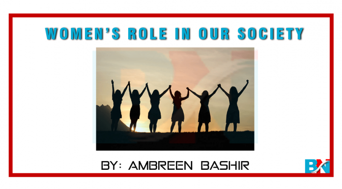Womens Role In Our Society by ambreen bashir