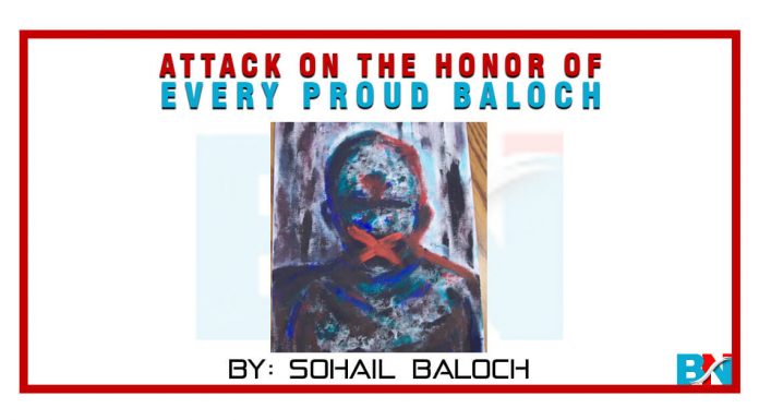 Attack on the honor of every proud Baloch