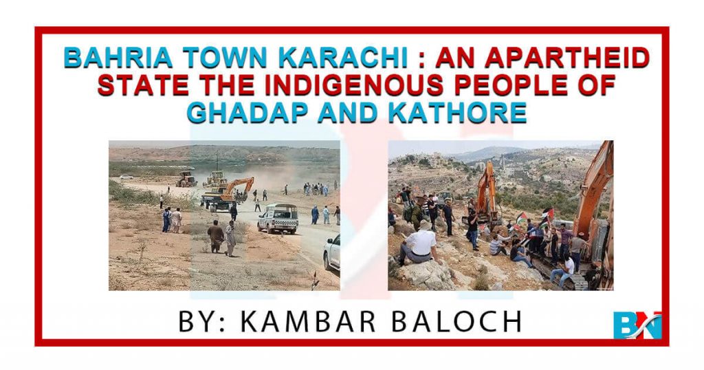 Bahria Town Karachi -An apartheid state for the indigenous people of Ghadap and Kathore - The Baloch News