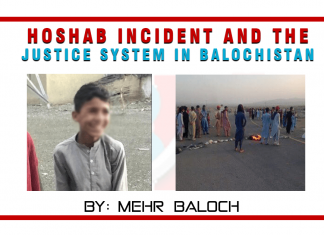 Hoshab Incident and The Justice System in Balochistan Hoshab Incident and The Justice System in Balochistan