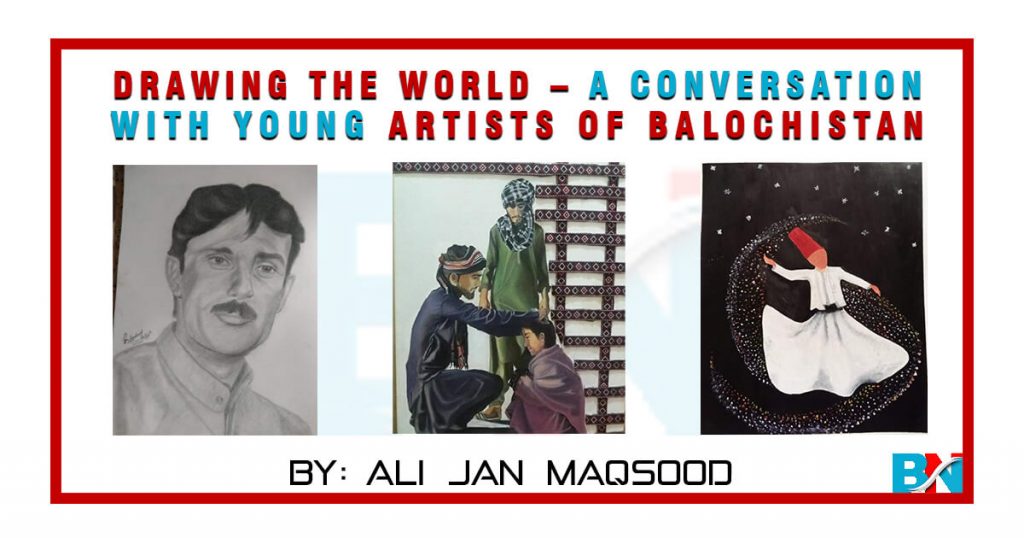 Drawing the world – a conversation with young artists of Balochistan