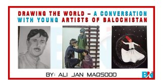 Drawing the world – a conversation with young artists of Balochistan