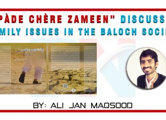 “Pàde Chère Zameen” Discusses Family Issues In The Baloch Society