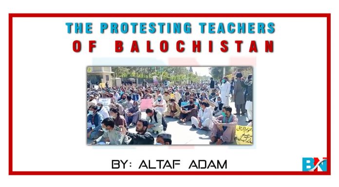 The protesting Teachers of Balochistan by Altaf Adam