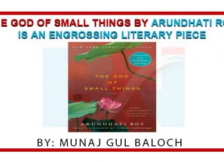 The God of Small Things by Arundhati Roy is an engrossing literary piece The God of Small Things by Arundhati Roy is an engrossing literary