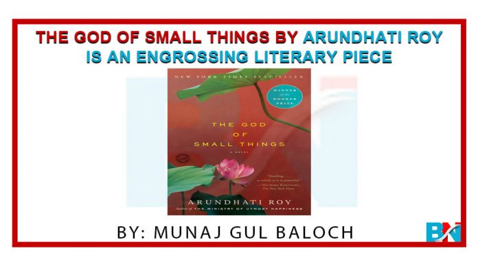 The God of Small Things by Arundhati Roy is an engrossing literary