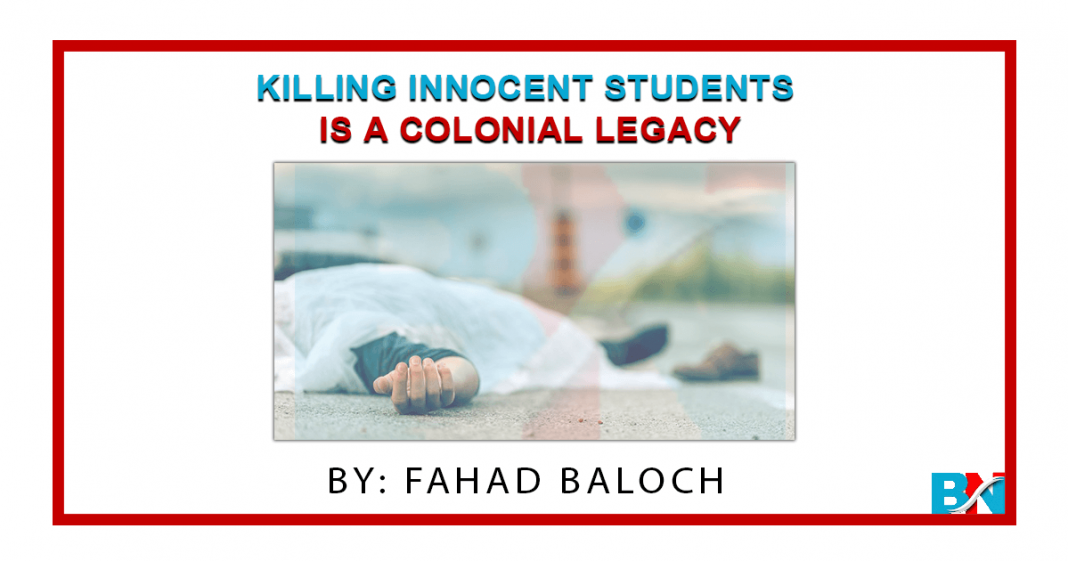 Killing Innocent Students is a Colonial Legacy