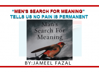 “Men’s Search For Meaning” Tells Us No Pain Is Permanent Men's Search For Meaning Tells Us No Pain Is Permanent