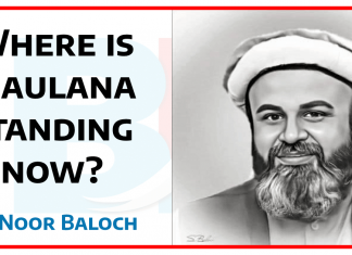 Where is Maulana standing now? Where is Maulana standing now thebalochnews