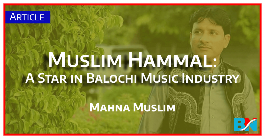 muslim-hammal-a-star-in-balochi-music-industry