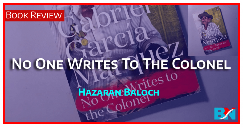 No-One-Writes-To-The-Colonel-thebalochnews-hazaran-baloch