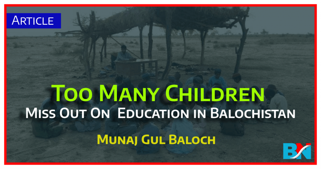 Too Many Children Miss Out On Education in Balochistan-thebalochnews