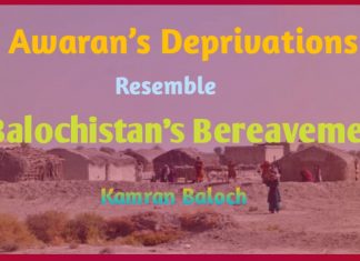 Awaran’s Deprivations Resemble Balochistan’s Bereavement