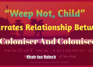 “Weep Not, Child” Narrates Relationship Between Coloniser And Colonised