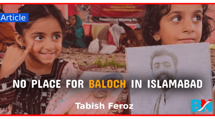 No Place for Baloch in Islamabad -thebalochnews