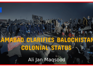 Islamabad clarifies Balochistan’s colonial status islamabad clarifies balochistans cononial status-thebalochnews