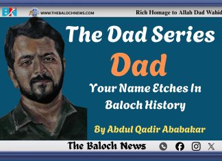 Dad, Your Name Etches In Baloch History