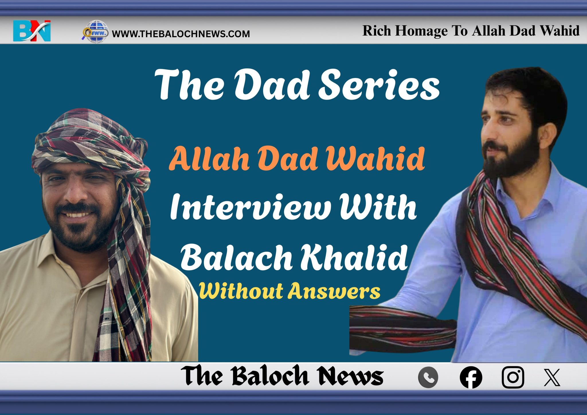 Allah Dad Wahid: Interview With Balach Khalid (Unresponded) - The ...
